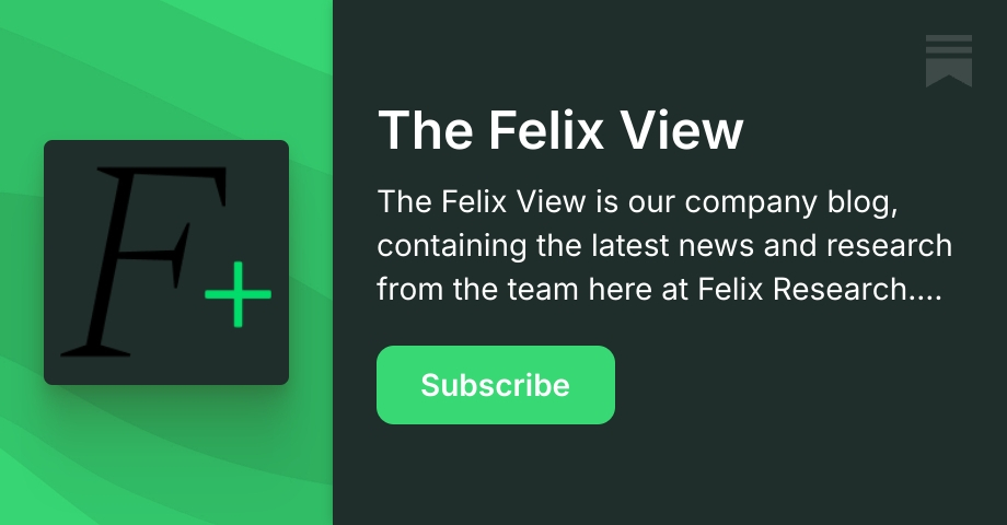 The Felix View on Substack